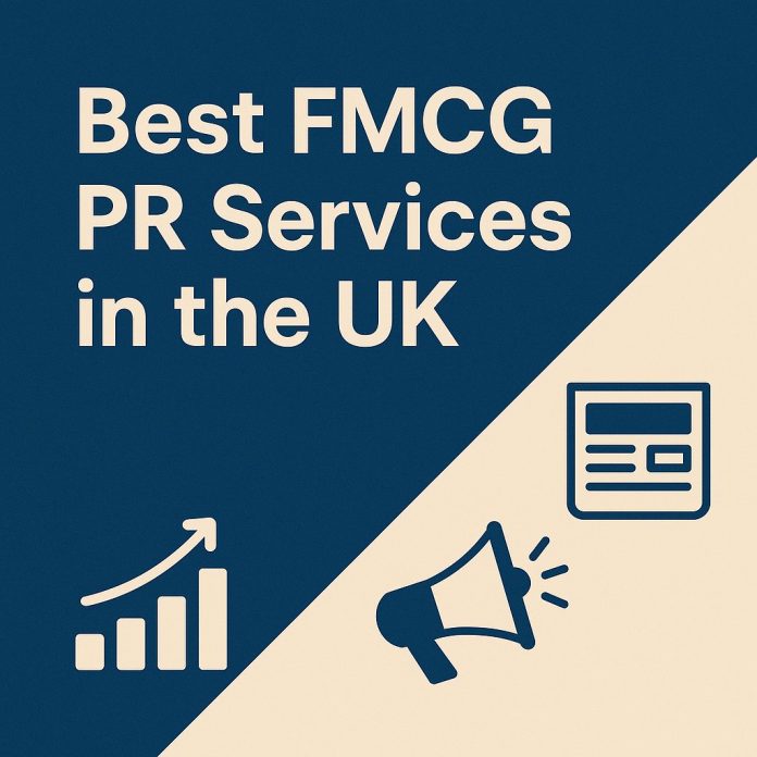 Best FMCG PR Services in the UK